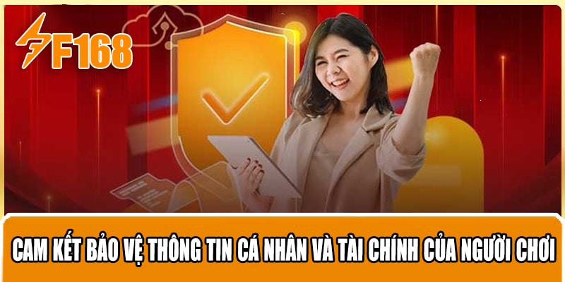 Cam kết bảo vệ thông tin cá nhân và tài chính của người chơi